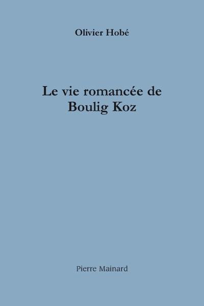 La vie romancée de Boulig Koz