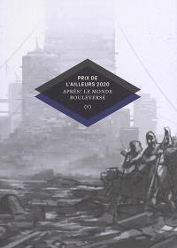 Prix de l'ailleurs 2020 : Après ! Le monde bouleversé