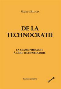 De la technocratie : la classe puissante à l'ère technologique