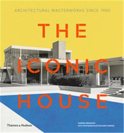 The Iconic House Architectural Masterworks Since 1900 (Compact ed)