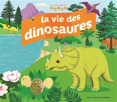 La vie des dinosaures