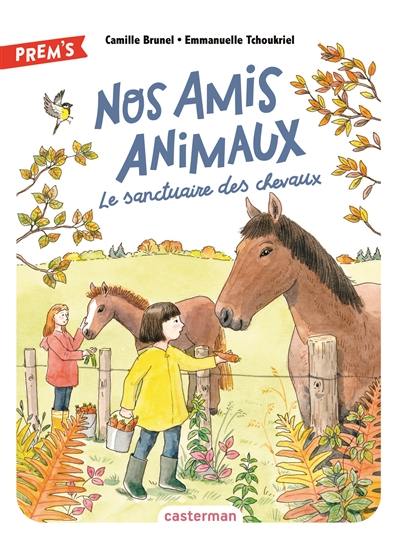 Nos amis animaux. Vol. 3. Le sanctuaire des chevaux