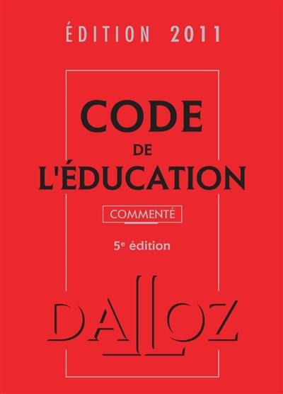 Code de l'éducation 2011 : commenté