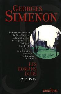 Les romans durs. Vol. 7. 1947-1949