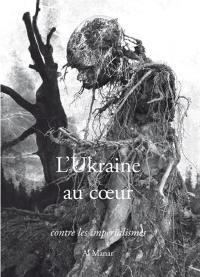 L'Ukraine au coeur : contre les impérialismes