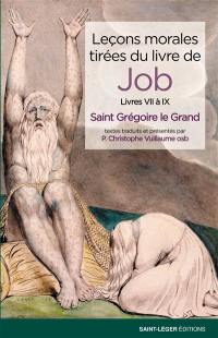 Leçons morales tirées du livre de Job. Livres VII à IX