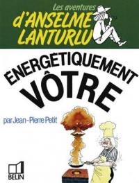 Energétiquement vôtre