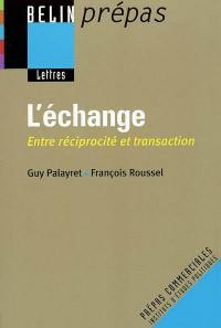 L'échange : entre réciprocité et transaction