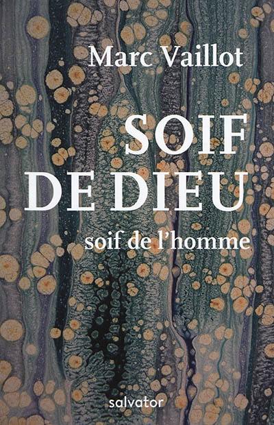 Soif de Dieu : soif de l'homme