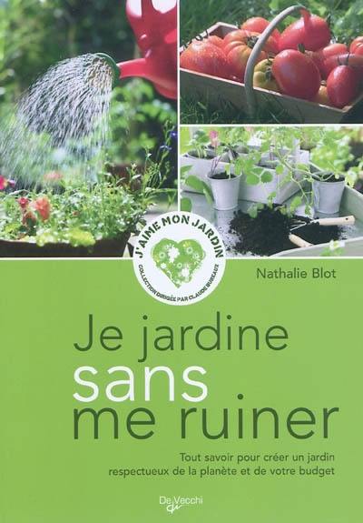 Je jardine sans me ruiner