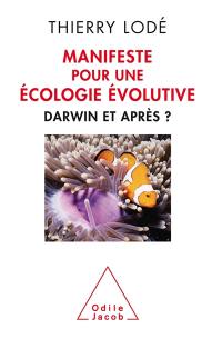 Manifeste pour une écologie évolutive : Darwin, et après ?