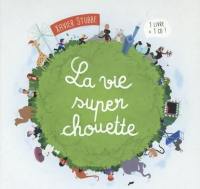 La vie super chouette