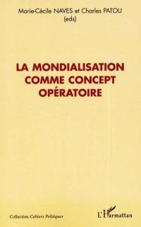 La mondialisation comme concept opératoire