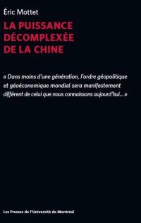 La puissance décomplexée de la Chine