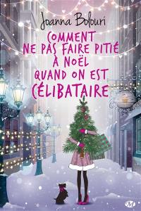 Comment ne pas faire pitié à Noël quand on est célibataire