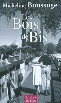 Le bois de Bis