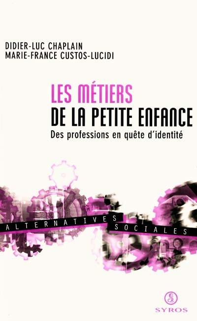 Les métiers de la petite enfance : des professions en quête d'identité