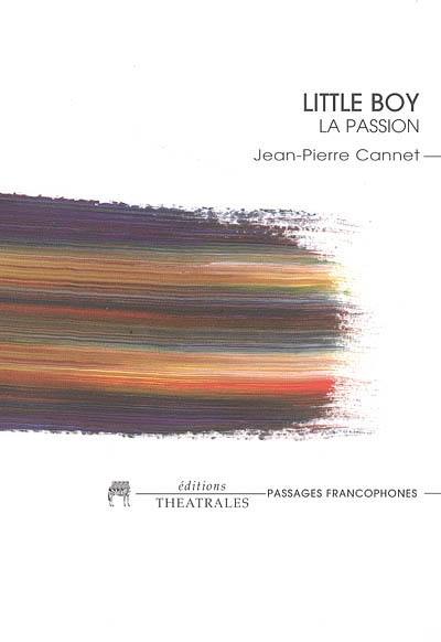 Little boy : la passion