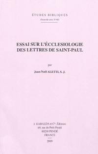 Essai sur l'écclesiologie des lettres de Saint-Paul