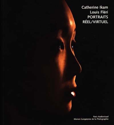 Portraits : réel, virtuel, catalogue : exposition, Maison européenne de la photographie, Paris, 24 février-30 mai 1999