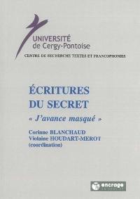 Ecritures du secret : J'avance masqué