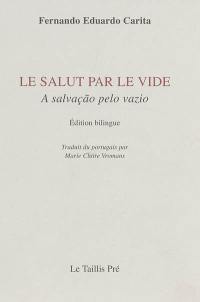 Le salut par le vide. A salvaçao pelo vazio