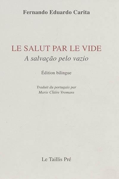 Le salut par le vide. A salvaçao pelo vazio