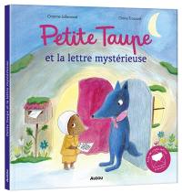 Petite Taupe et la lettre mystérieuse Petite Taupe et la lettre mystérieuse