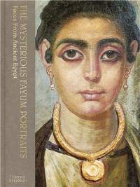 The Mysterious Fayum Portraits : Faces from Ancient Egypt (compact)