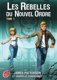 Witch & Wizard, les rebelles du Nouvel Ordre. Vol. 1