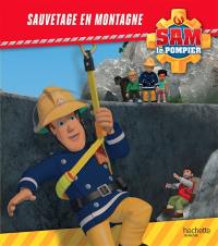 Sam le pompier. Sauvetage en montagne