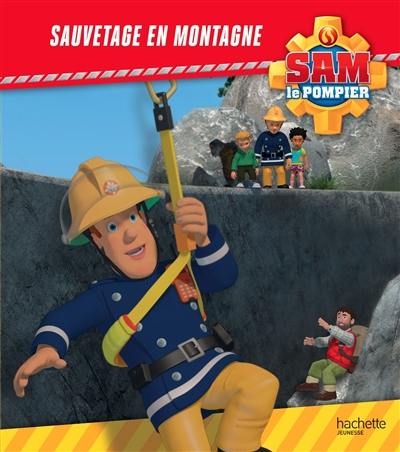 Sam le pompier. Sauvetage en montagne