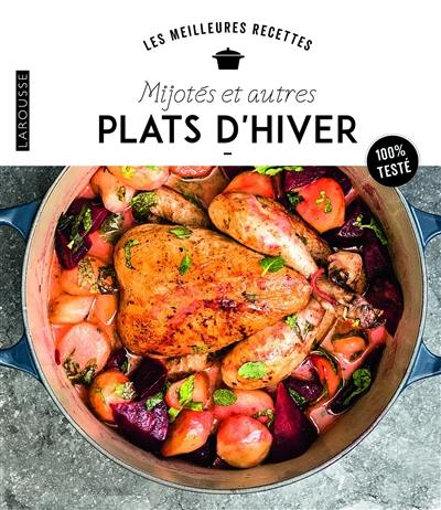 Mijotés et autres plats d'hiver : 100 % testé