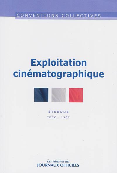 Exploitation cinématographique : convention collective nationale du 19 juillet 1984 étendue par arrêté du 24 octobre 1986 : IDCC 1307