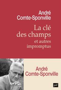 La clé des champs : et autres impromptus