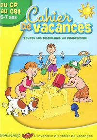 Cahier de vacances du CP au CE1 : toutes les disciplines au programme