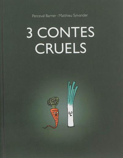 3 contes cruels