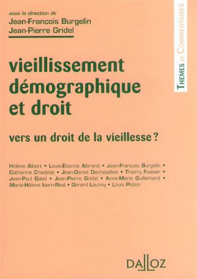 Vieillissement démographique et droit : vers un droit de la vieillesse