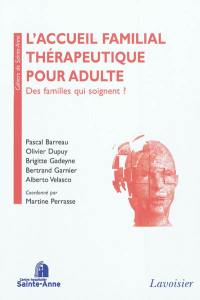 L'accueil familial thérapeutique pour adulte : des familles qui soignent ?