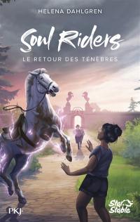 Soul riders : cycle II. Vol. 1. Le retour des ténèbres