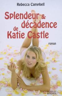 Splendeur et décadence de Katie Castle