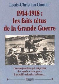 1914-1918 : les faits têtus de la Grande Guerre