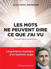 Les mots ne peuvent dire ce que j'ai vu : l'expérience mystique d'un business angel