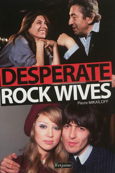 Desperate rock wives