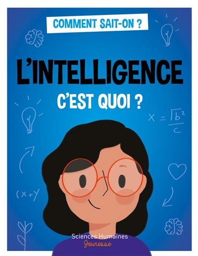 L'intelligence, c'est quoi ?