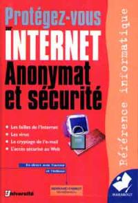 Se protéger sur Internet : anonymat et sécurité