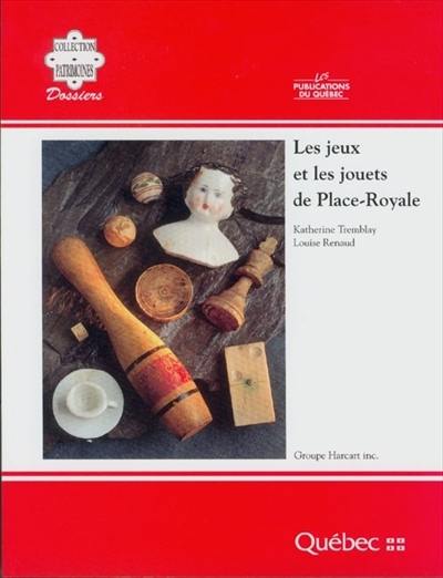 Les jeux et les jouets de Place-Royale