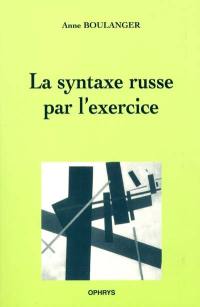 La syntaxe russe par l'exercice