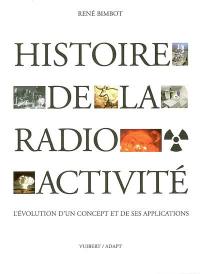 Histoire de la radioactivité : l'évolution d'un concept et de ses applications