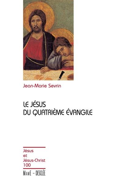 Le Jésus du quatrième Evangile